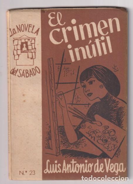 Libros de segunda mano: La Novela del S&aacute;bado n&ordm; 23. El crimen in&uacute;til por Luis Antonio de Vega