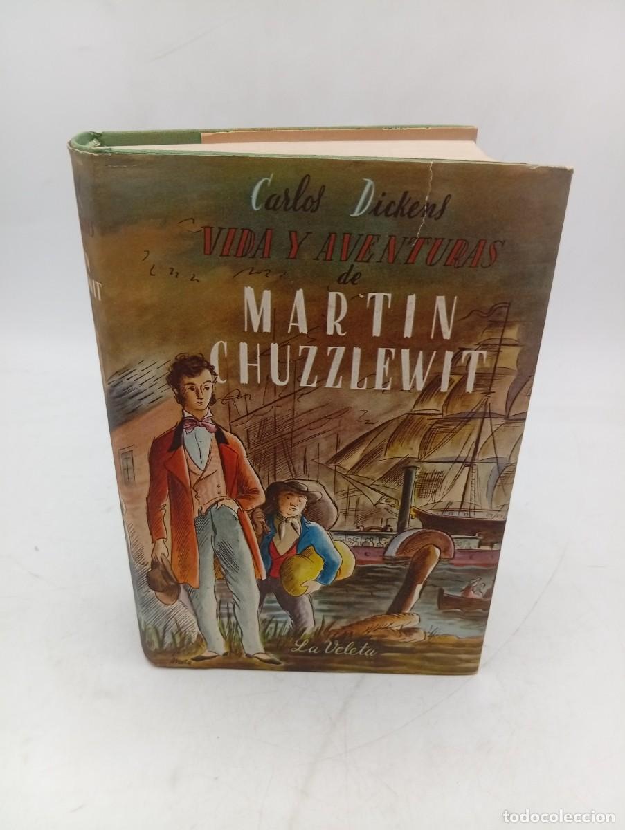 Libros de segunda mano: VIDA Y AVENTURAS DE MARTIN CHUZZLEWIT. CHARLES DICKENS. 1944. PAGS: 851.