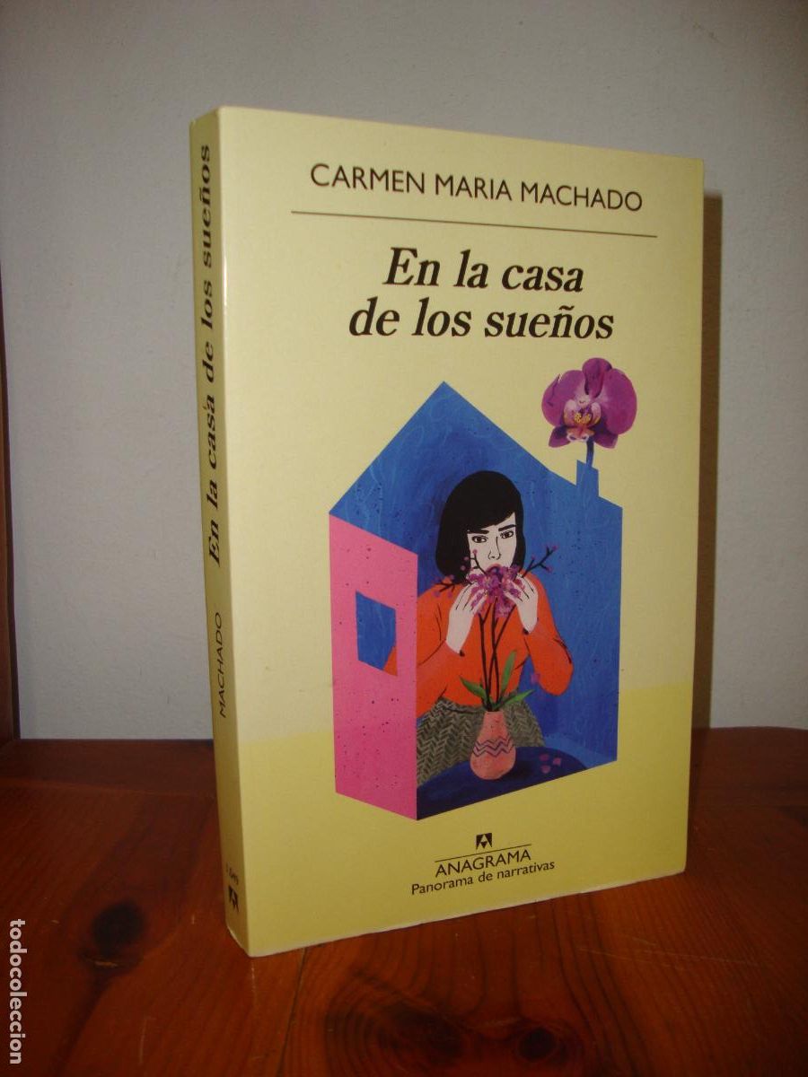 Gebrauchte B&uuml;cher: EN LA CASA DE LOS SUE&Ntilde;OS (ANAGRAMA, PANORAMA DE NARRATIVAS) - CARMEN MARIA MACHADO