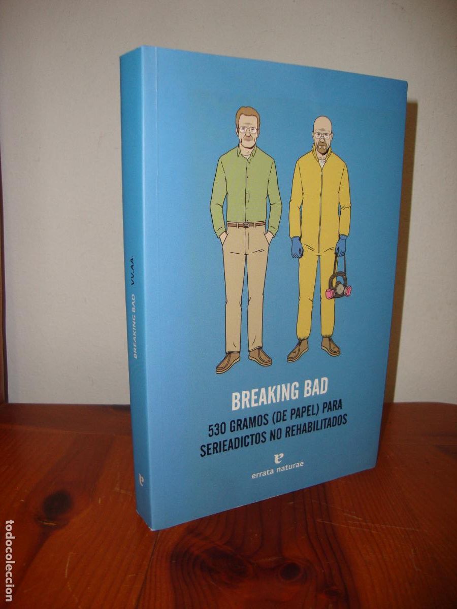 Gebrauchte B&uuml;cher: BREAKING BAD. 530 GRAMOS (DE PAPEL) PARA SERIEADICTOS NO REHABILITADOS (ERRATA NATURAE) - VV. AA.