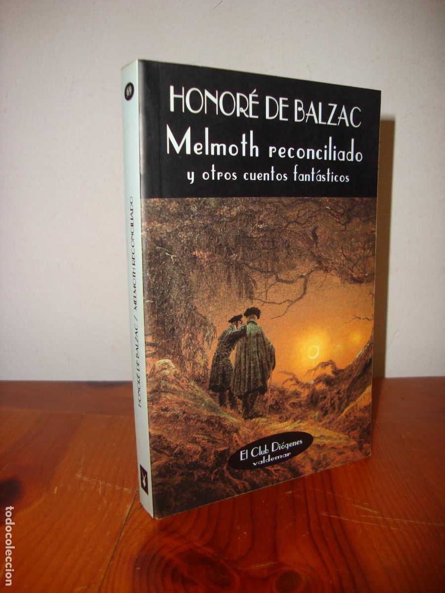 Second hand books: MELMOTH RECONCILIADO Y OTROS CUENTOS FANTASTICOS (VALDEMAR, EL CLUB DIOGENES) - HONORE DE BALZAC