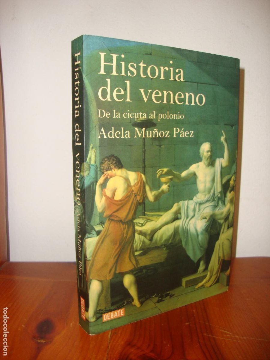 Second hand books: HISTORIA DEL VENENO. DE LA CICUTA AL POLONIO (DEBATE) - ADELA MU&Ntilde;OZ PAEZ