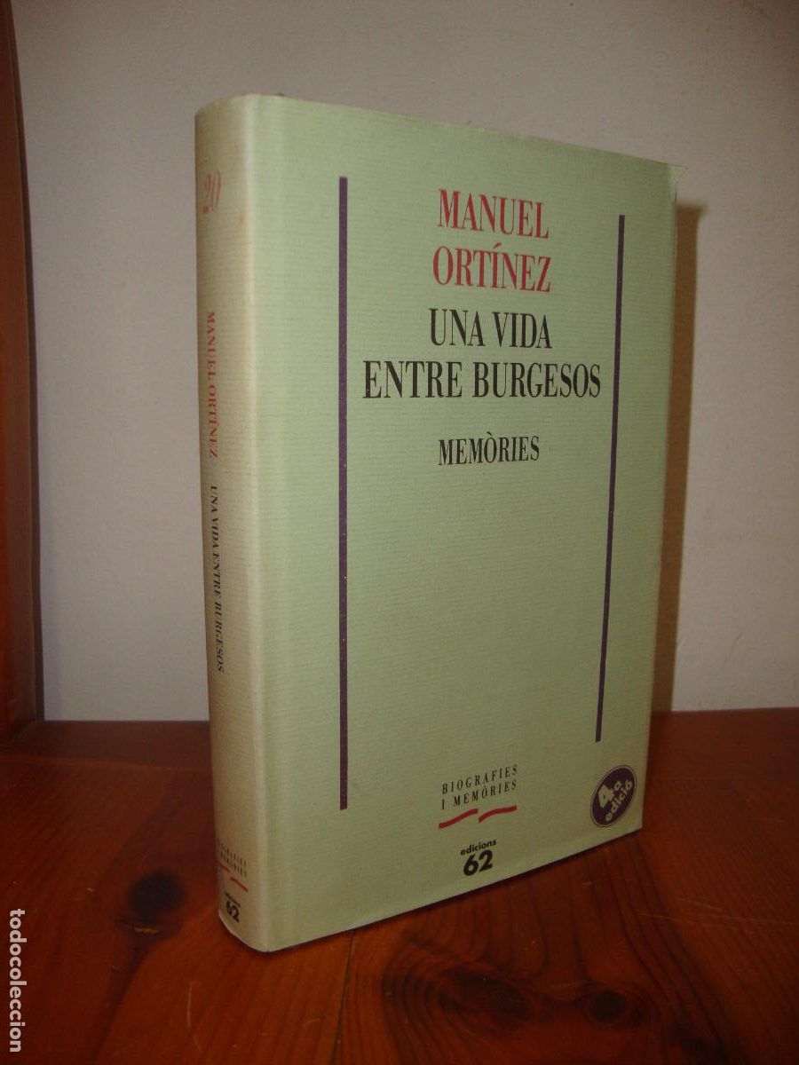 Second hand books: UNA VIDA ENTRE BURGESOS. MEMORIES (EDICIONS 62) - MANUEL ORTINEZ