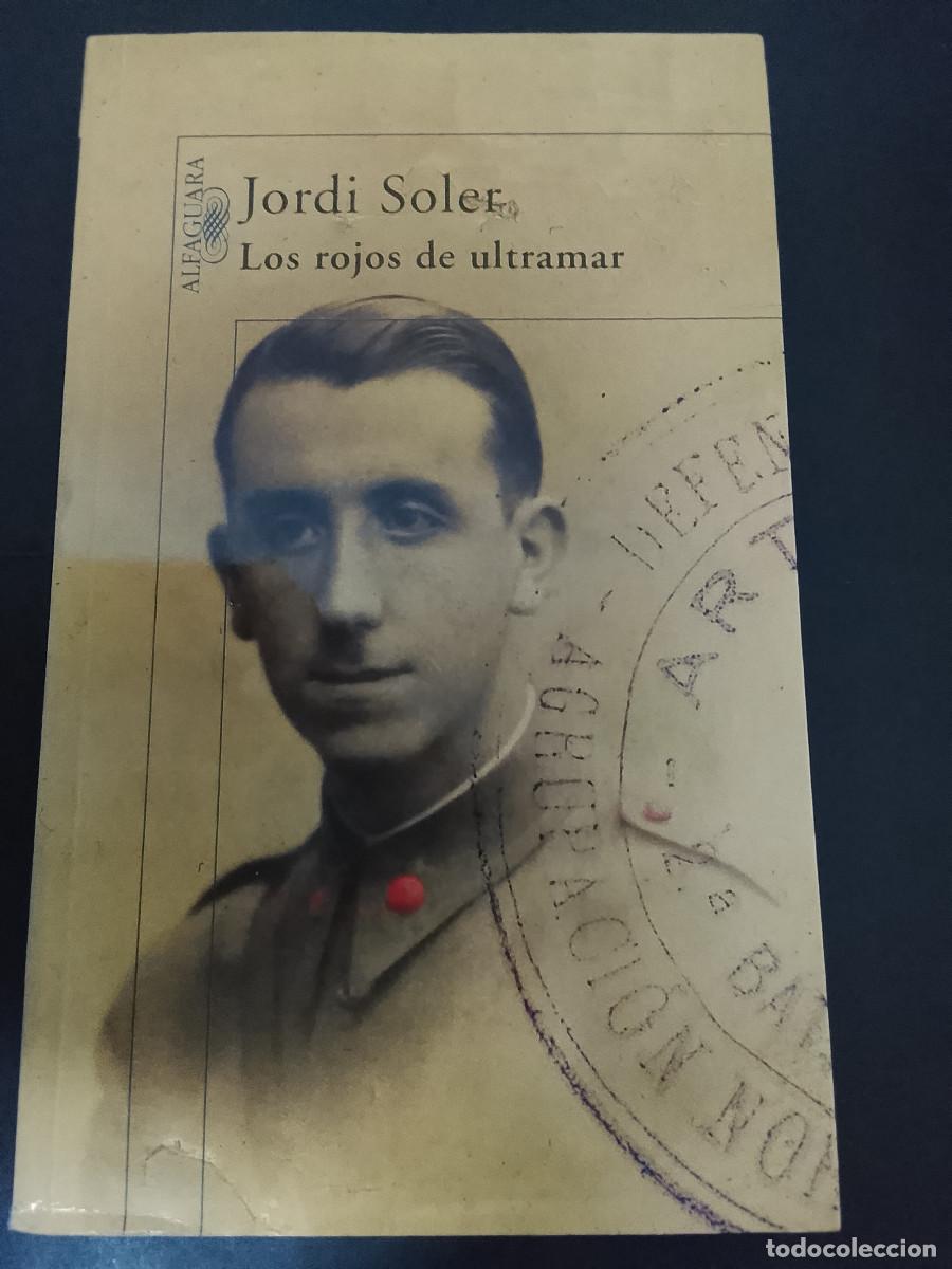 Libros de segunda mano: Jordi Soler: Los rojos de ultramar (Alfaguara. 2005)