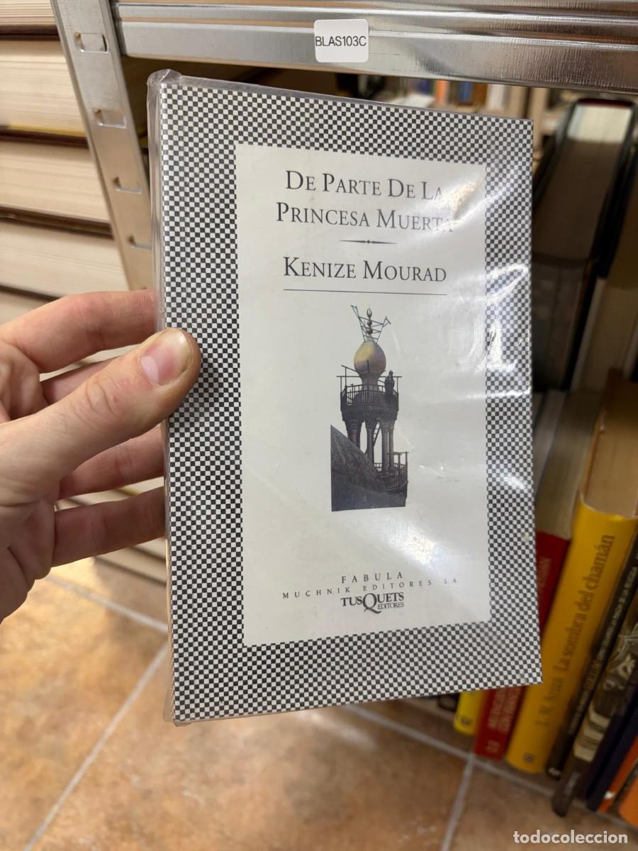 Libros de segunda mano: BLAS103C De parte de la princesa muerta &mdash; Keniz&eacute; Mourad &mdash; Tusquets Editores