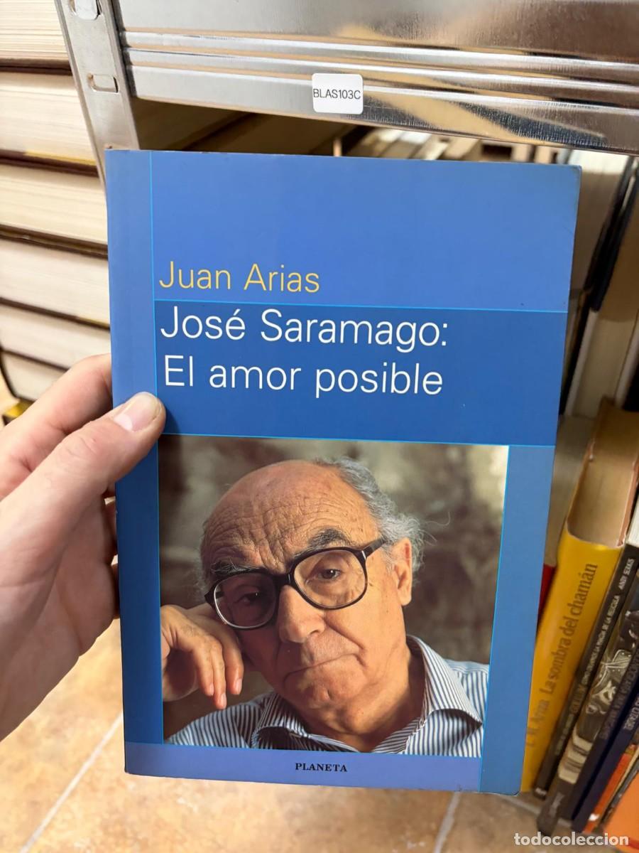 Libros de segunda mano: BLAS103C Jos&eacute; Saramago: El amor posible &mdash; Juan Arias &mdash; Planeta