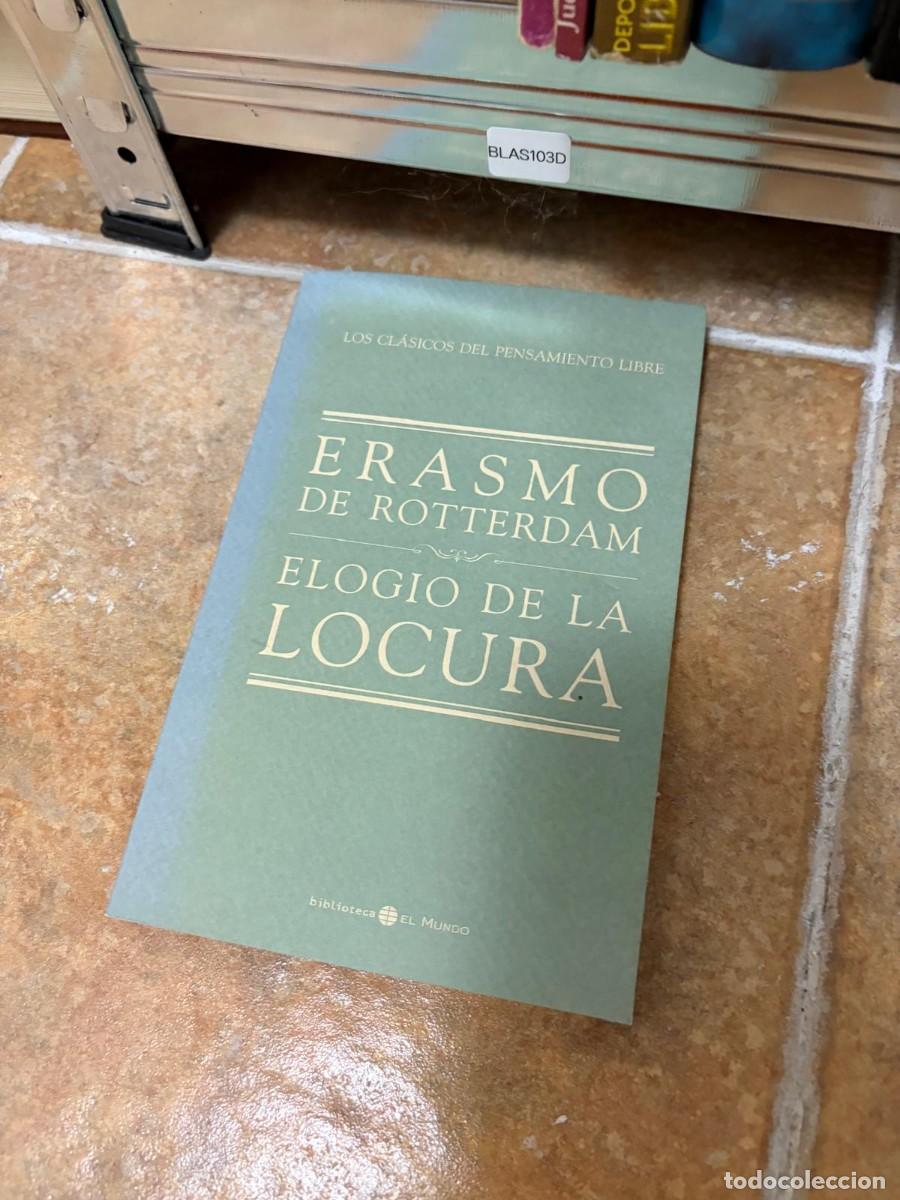 Libros de segunda mano: BLAS103D ELOGIO DE LA LOCURA &mdash; Erasmo de Rotterdam &mdash; Biblioteca El Mundo