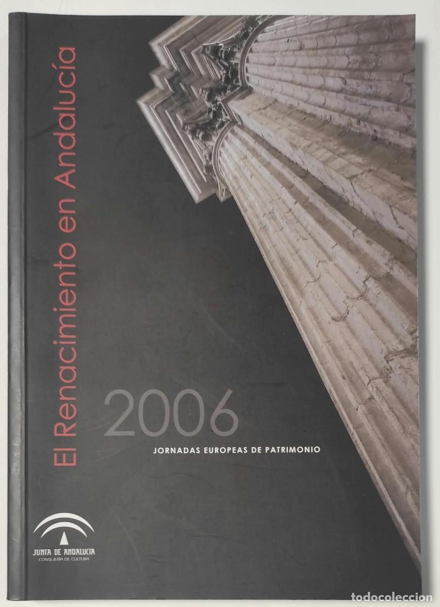 Libros de segunda mano: EL RENACIMIENTO EN ANDALUC&Iacute;A 2006 - JORNADAS EUROPEAS DE PATRIMONIO