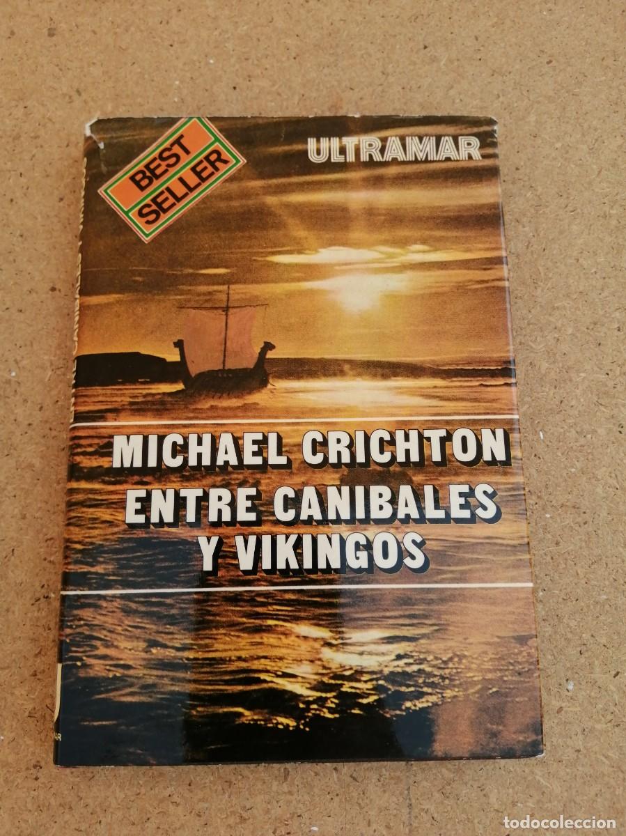 Libros de segunda mano: ENTRE CANIBALES Y VIKINGOS (MICHAEL CRICHTON)