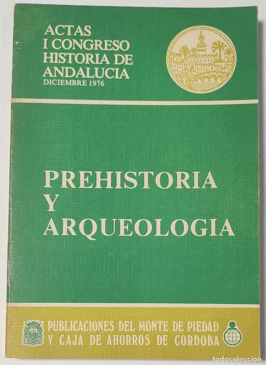 Libros de segunda mano: PREHISTORIA Y ARQUEOLOG&Iacute;A - ACTAS I CONGRESO HISTORIA DE ANDALUC&Iacute;A