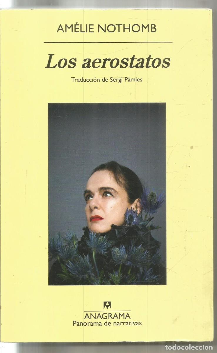 Libros de segunda mano: AMELIE NOTHOMB. LOS AEROSTATOS. ANAGRAMA. PRIMERA EDICION
