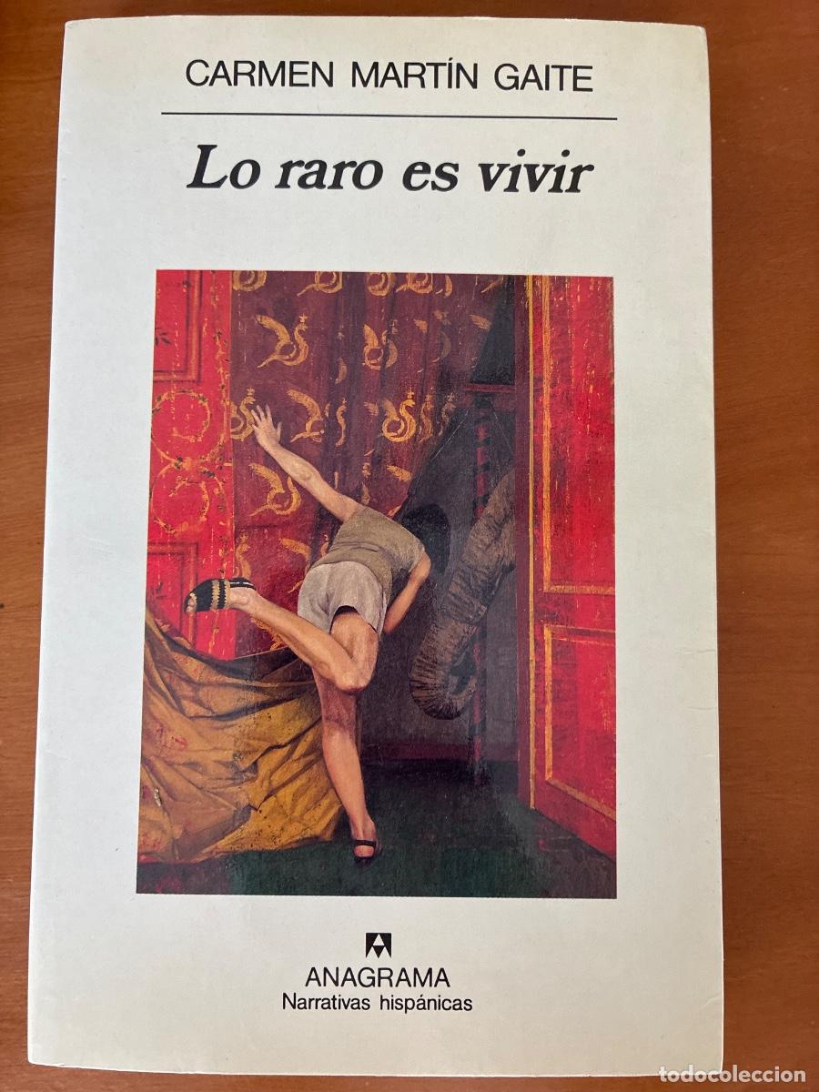 Libros de segunda mano: CARMEN MARTIN GAITE. LO RARO ES VIVIR. DEDICATORIA Y FIRMA AUTOR.