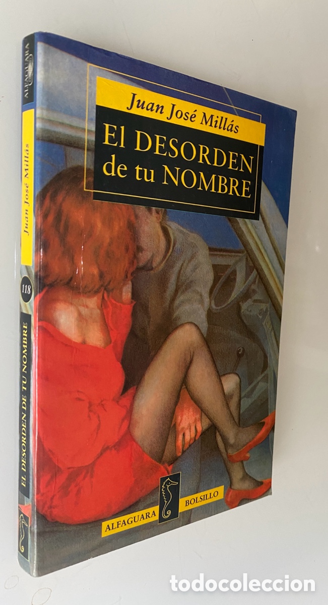 Gebrauchte B&uuml;cher: El desorden de tu nombre - MILL&Aacute;S, Juan Jos&eacute;