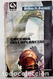 Libros de segunda mano: Cacer&iacute;a interplanetaria - Arthur K. Barnes - Edhasa - 1963 - Nebulae, N&ordm; 95