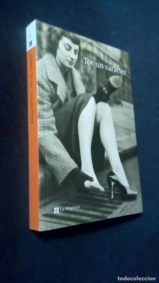 Libros de segunda mano: IMMA MONS&Oacute; - TOT UN CAR&Agrave;CTER - LA MAGRANA, 1&ordf; EDICI&Oacute; 2001-LIBRO COMO NUEVO