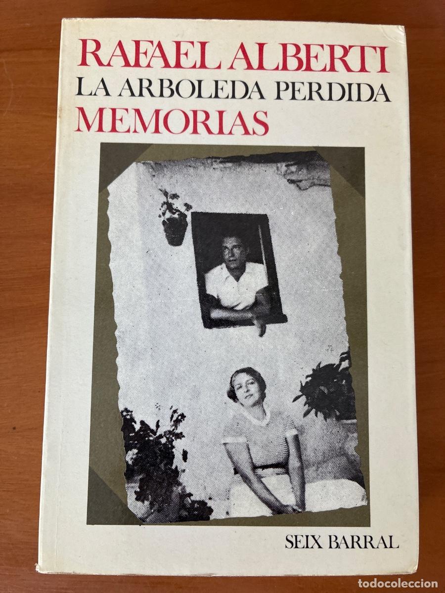 Libros de segunda mano: RAFAEL ALBERTI. LA ARBOLEDA PERDIDA. LIBROS I Y II DE MEMORIAS. DEDICATORIA Y FIRMA