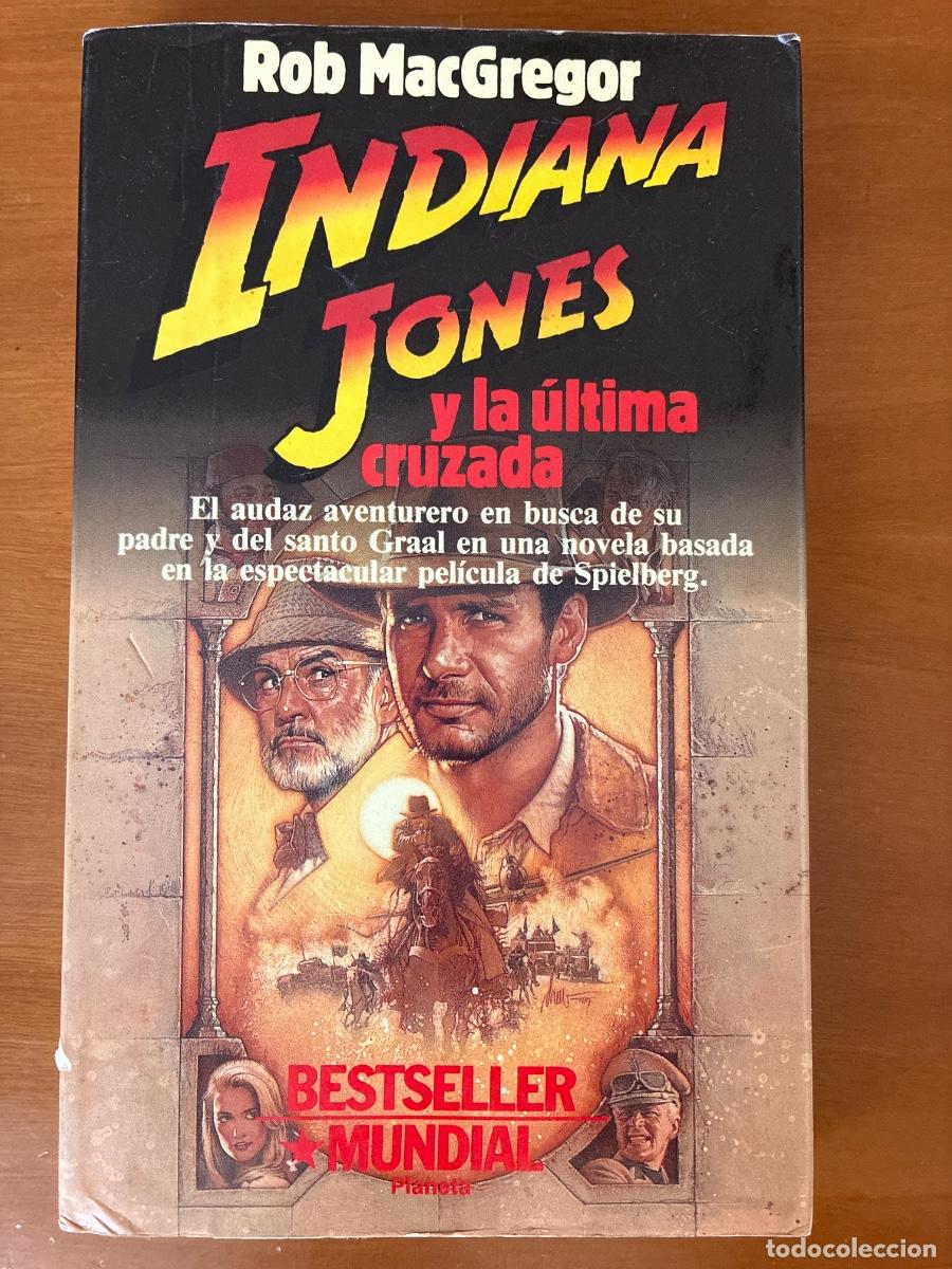 Libros de segunda mano: INDIANA JONES Y LA &Uacute;LTIMA CRUZADA. ROB MACGREGOR.