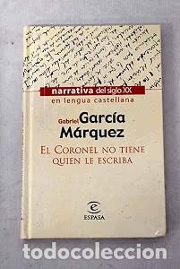 Libros de segunda mano: El Coronel No Tiene Quien Le Escriba - Gabriel Garcia Marquez - Espasa-calpe - Narrativa del Siglo X