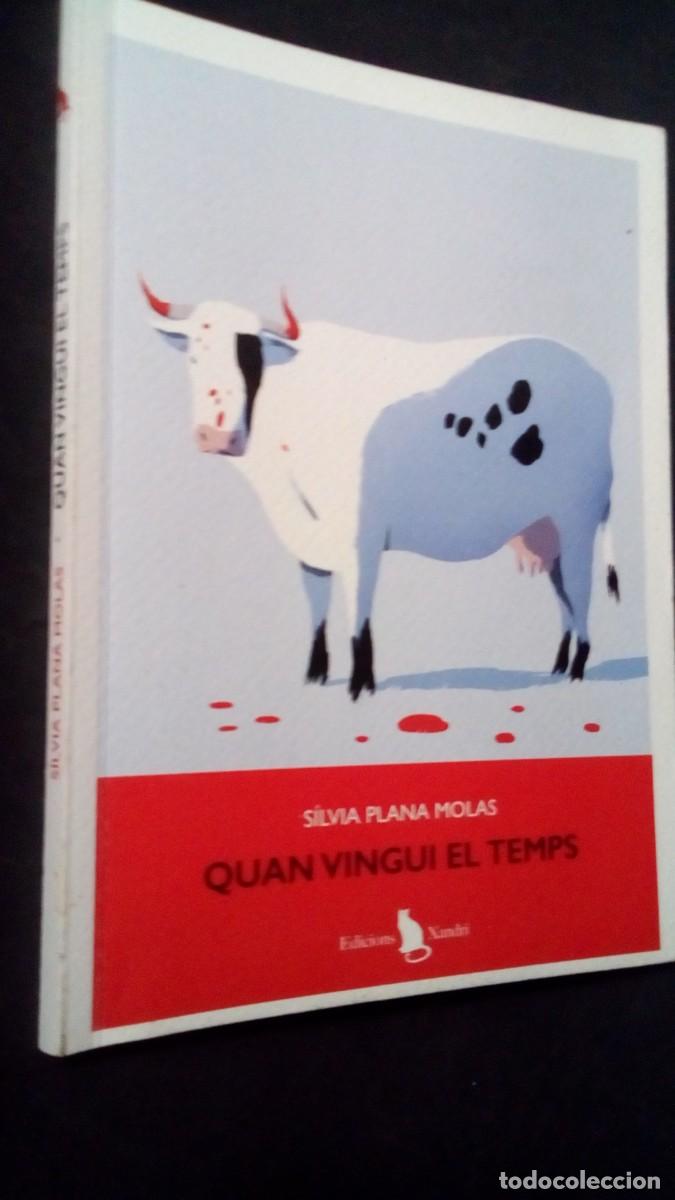 Libros de segunda mano: QUAN VINGUI EL TEMPS-SILVIA PLANA MOLAS-EDICIONS XANDRI-LLIBRE COM A NOU