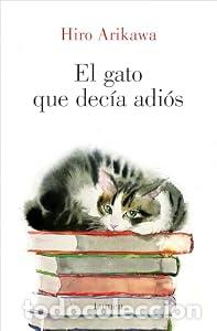 Libros de segunda mano: El gato que dec&iacute;a adi&oacute;s - Hiro Arikawa