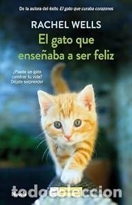 Libros de segunda mano: El gato que ense&ntilde;aba a ser feliz - Rachel Wells