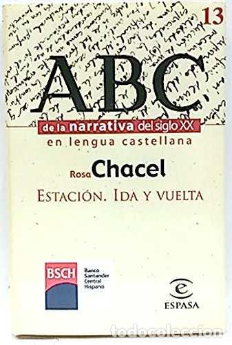 Libros de segunda mano: Estaci&oacute;n, Ida y Vuelta - Rosa Chacel - Espasa-calpe - Narrativa del Siglo XX en Lengua Castellana, 1