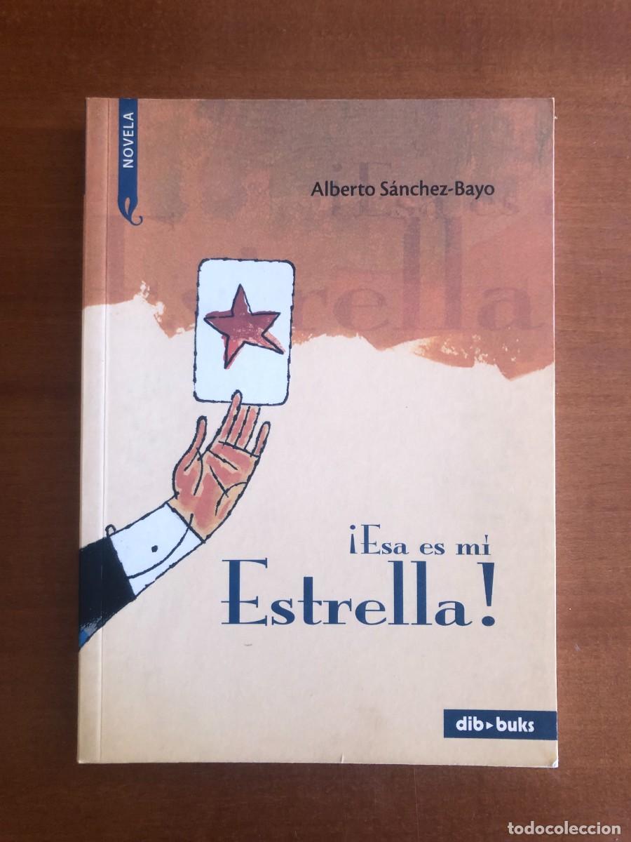 Libros de segunda mano: Esa es mi estrella. Alberto S&aacute;nchez-Bayo
