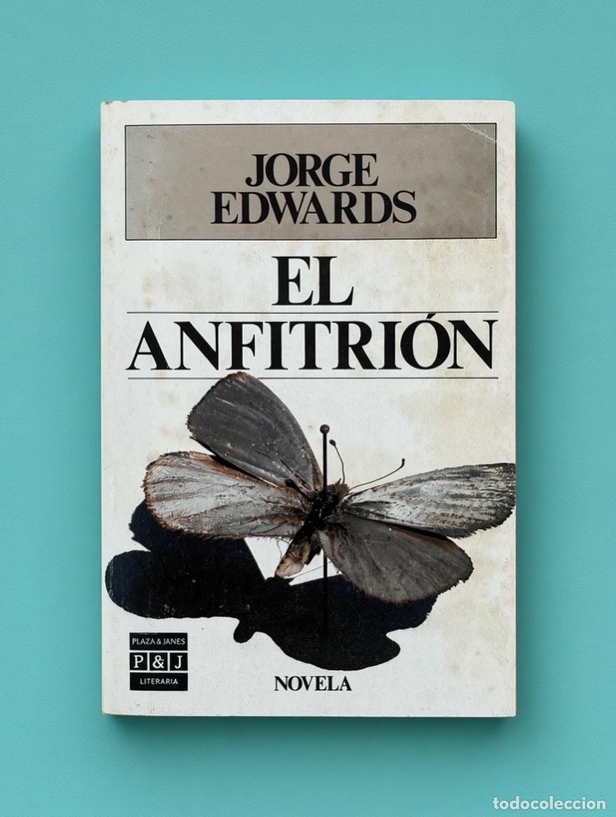 Libros de segunda mano: EL ANFITRI&Oacute;N - Jorge Edwards - Plaza & Jan&eacute;s, 1987 - 1&ordf; edici&oacute;n