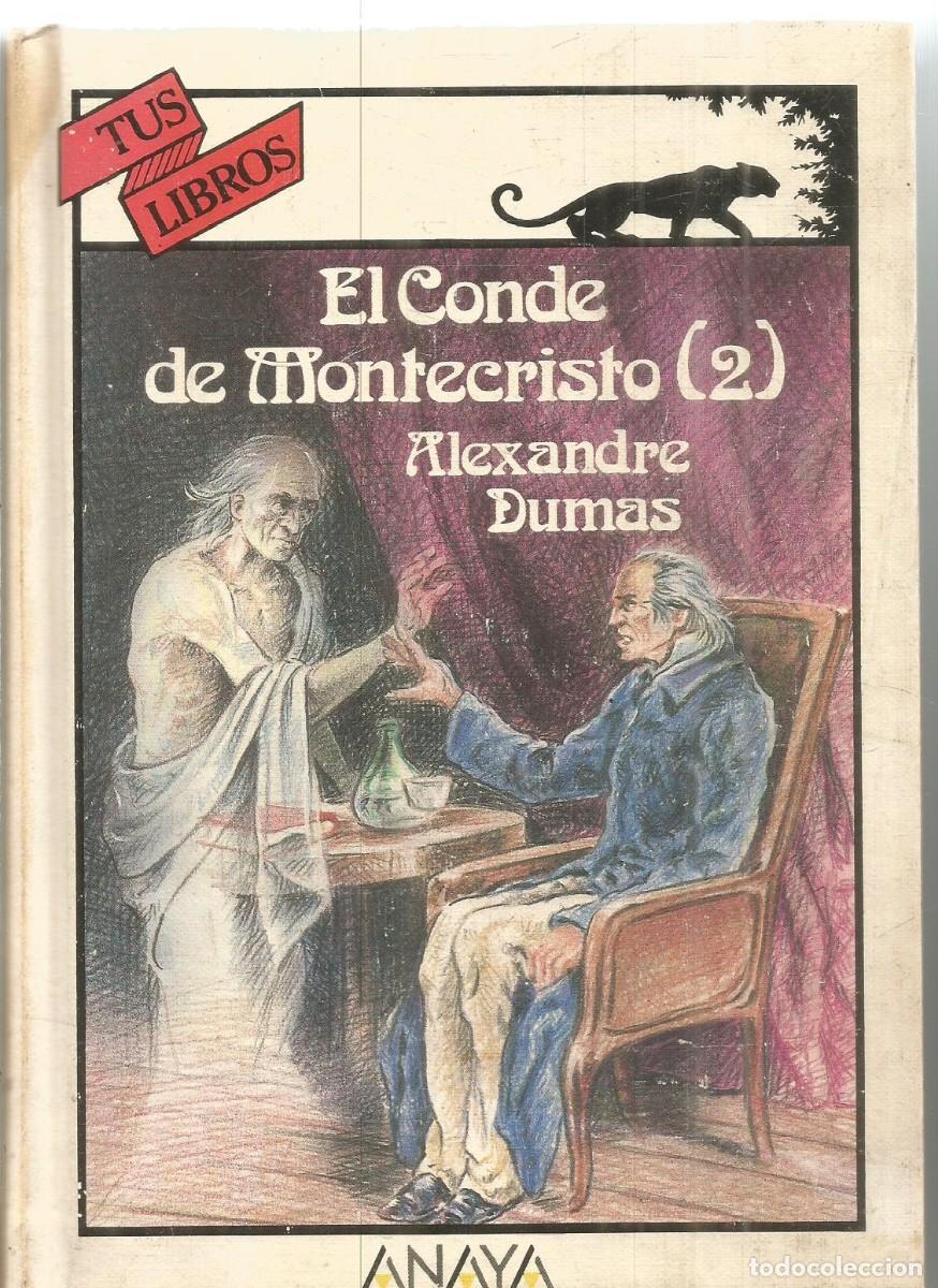 Libros de segunda mano: ALEXANDRE DUMAS. EL CONDE DE MONTECRISTO. TOMO 2. ANAYA TUS LIBROS. PRIMERA EDICION