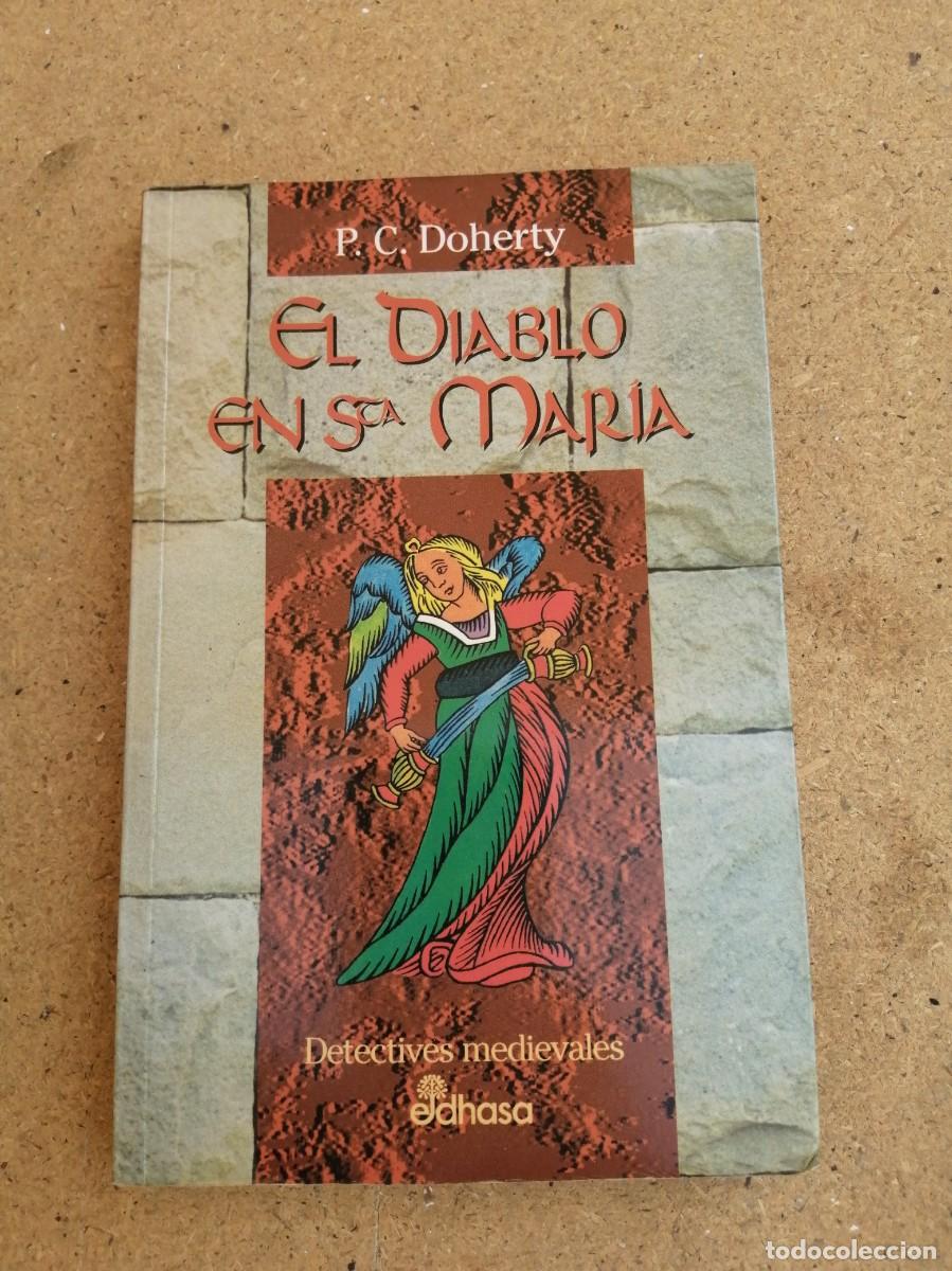 Libros de segunda mano: EL DIABLO EN SANTA MARIA (P. C. DOHERTY)