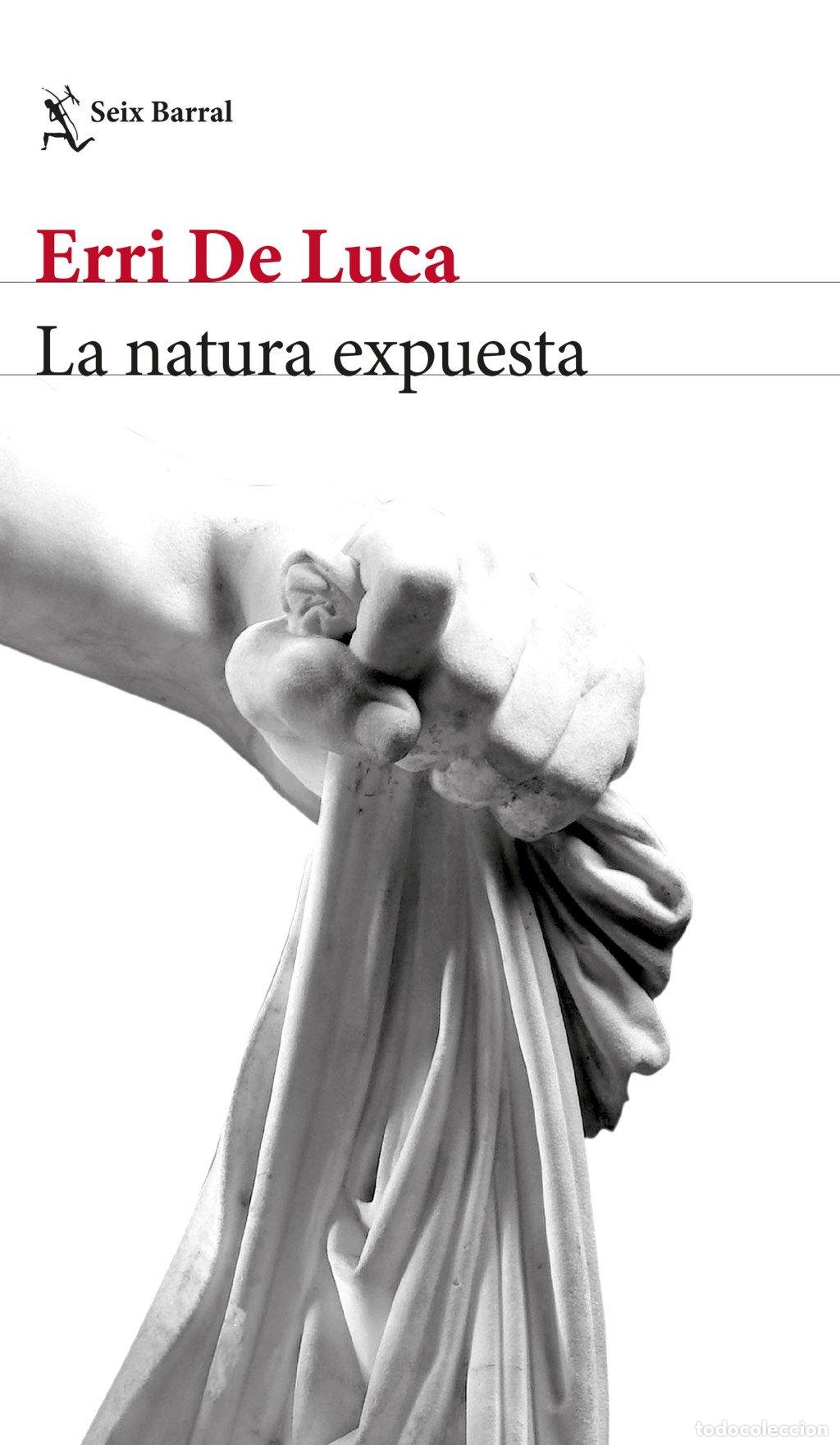 Libros de segunda mano: La Natura Expuesta - Erri de Luca - Seix Barral - Biblioteca Formentor