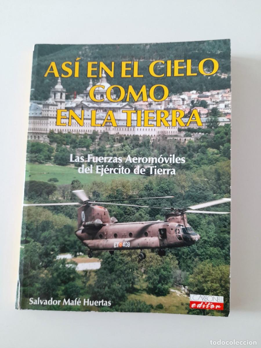 Libros de segunda mano: Libro As&iacute; en el Cielo como en la Tierra. Las Fuerzas Aerom&oacute;viles del Ej&eacute;rcito de Tierra