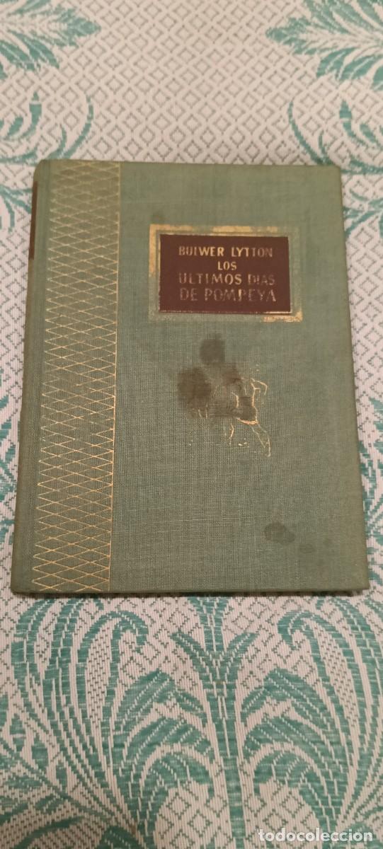 Libros de segunda mano: LOS &Uacute;LTIMOS D&Iacute;AS DE POMPEYA - BULWER LYTTON - EDICIONES RODEGAR - COLECCI&Oacute;N TESORO VIEJO - 1962