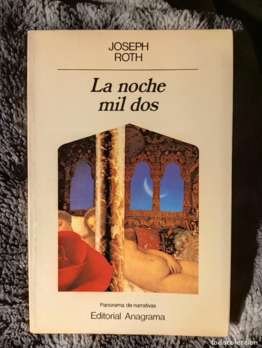 Libros de segunda mano: Joseph Roth, La noche mil dos. Editorial Anagrama 1983