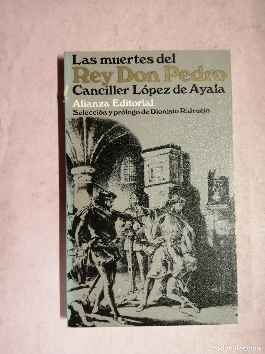 Libros de segunda mano: LAS MUERTES DEL REY DON PEDRO (CANCILLER LOPEZ DE AYALA)