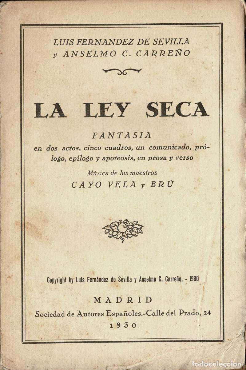 Libros de segunda mano: La ley seca - Luis Fern&aacute;ndez de Sevilla, Anselmo C. Carre&ntilde;o