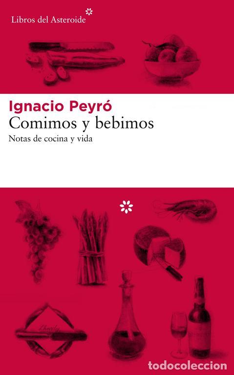 Libros de segunda mano: Comimos y bebimos. - Peyr&oacute;, Ignacio. - Foto 1