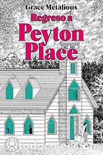 Libros de segunda mano: REGRESO A PAYTON PLACE Grace Metalious