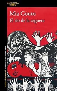 Libros de segunda mano: EL RIO DE LA CEGUERA Mia Couto