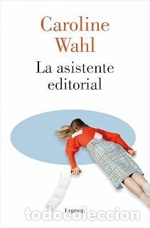 Libros de segunda mano: LA ASISTENTE EDITORIAL Caroline Wahl - Foto 1