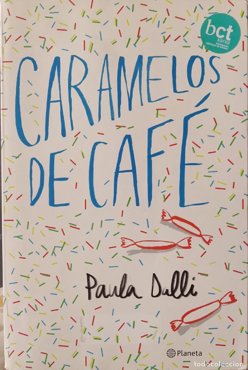 Libros de segunda mano: Caramelos de caf&eacute;. Paula Dalli. - Foto 1