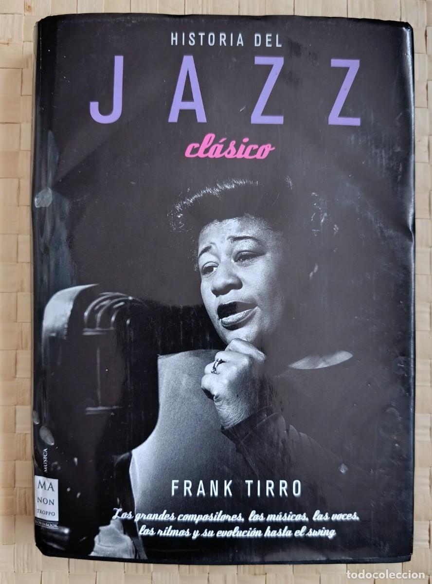 Libros de segunda mano: Historia Del Jazz Cl&aacute;sico &middot; Frank Tirro &middot; American Bar Association
