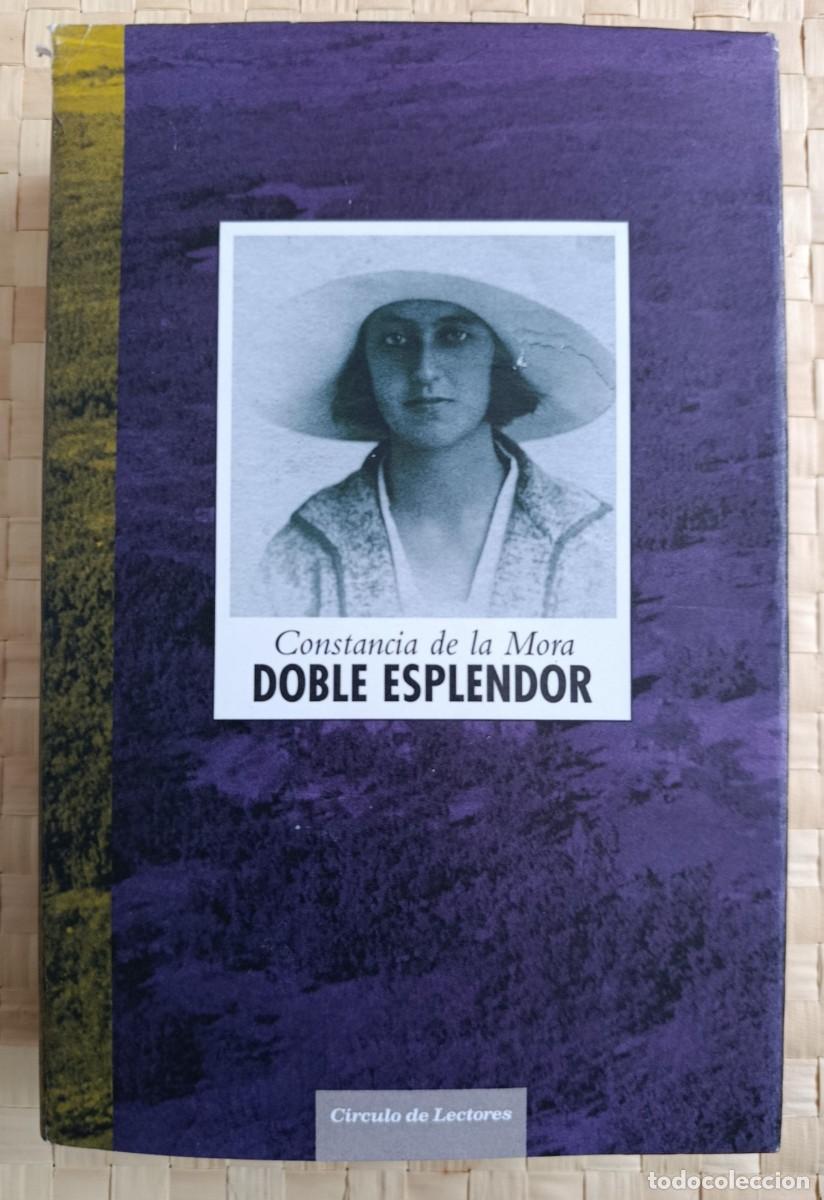 Libros de segunda mano: DOBLE ESPLENDOR POR CONSTANCIA DE LA MORA
