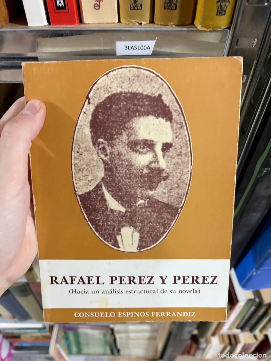 Libros de segunda mano: BLAS100A RAFAEL P&Eacute;REZ Y P&Eacute;REZ (Hacia un an&aacute;lisis estructural de su novela). Consuelo Espin&oacute;s Ferr&aacute;nd