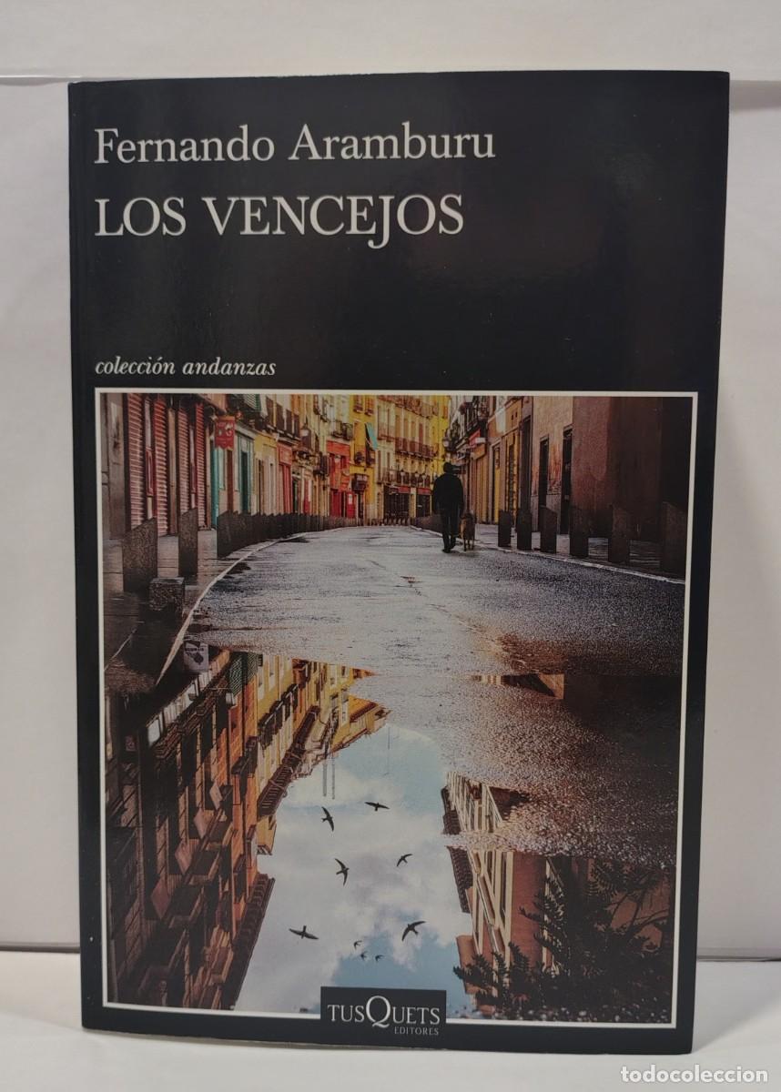 Libros de segunda mano: Los Vencejos - Fernando Aramburu - Editorial Tusquets (Colecci&oacute;n Andanzas). LBC746
