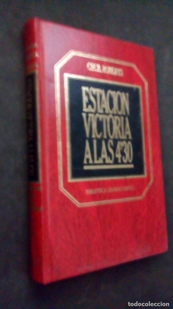 Libros de segunda mano: ESTACI&Oacute;N VICTORIA A LAS 4&acute;30-CECIL ROBERTS-BIBLIOTECA GRANDES &Eacute;XITOS-ORBIS-TAPA DURA-COMO NUEVO