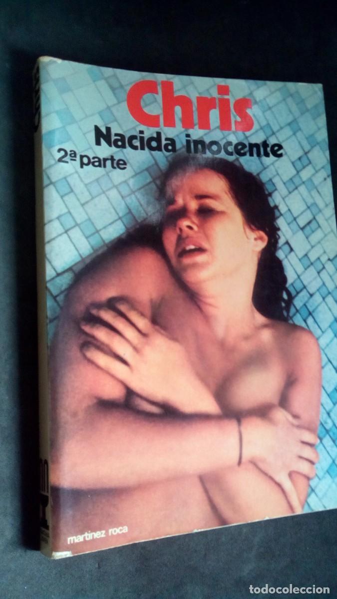 Libros de segunda mano: Chris nacida inocente (2&ordf; parte), Martinez Roca. -BUEN ESTADO