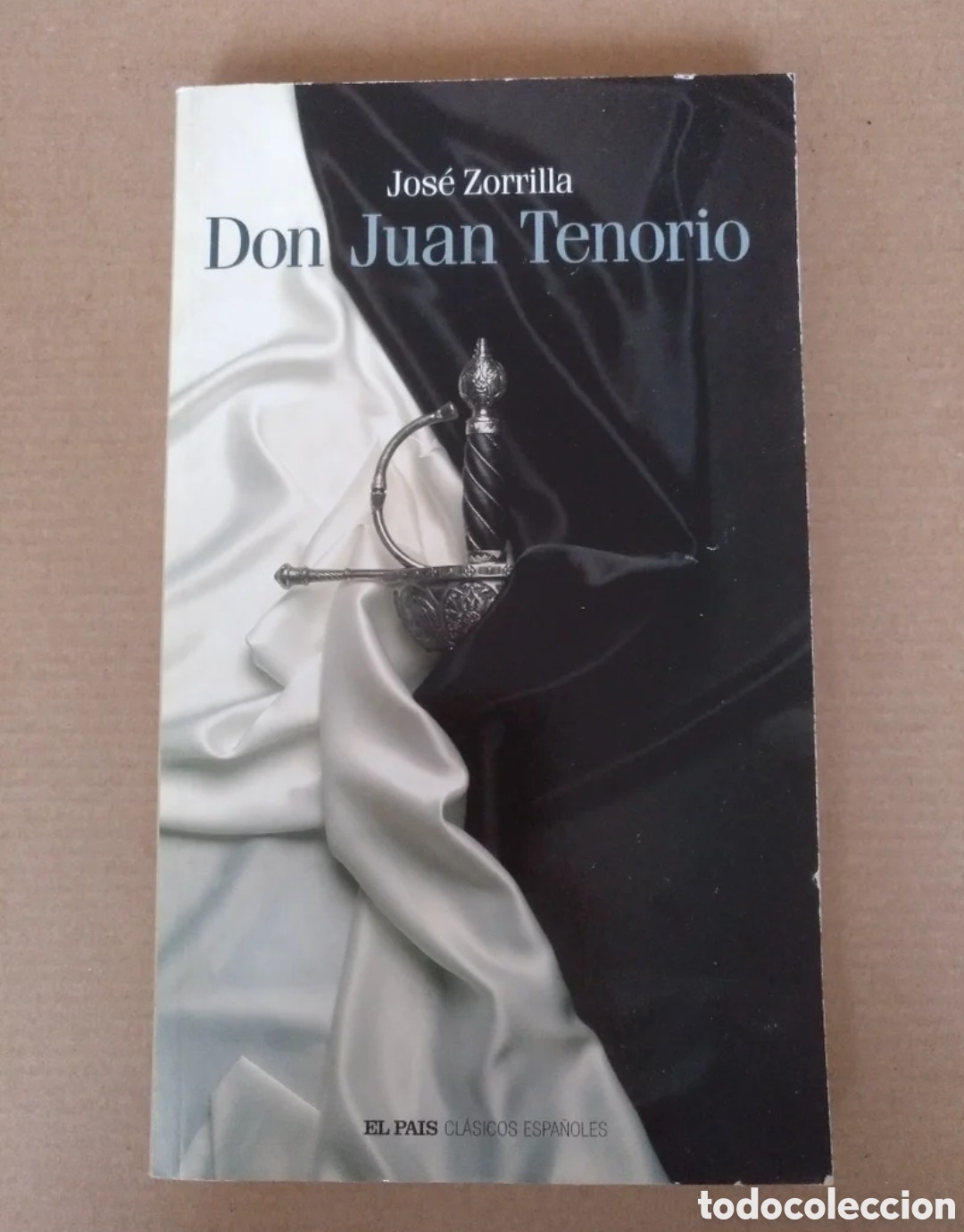 Libros de segunda mano: Don Juan Tenorio. Jos&eacute; Zorrilla. Cl&aacute;sicos espa&ntilde;oles 23. Diario El Pa&iacute;s, 2005. Libro