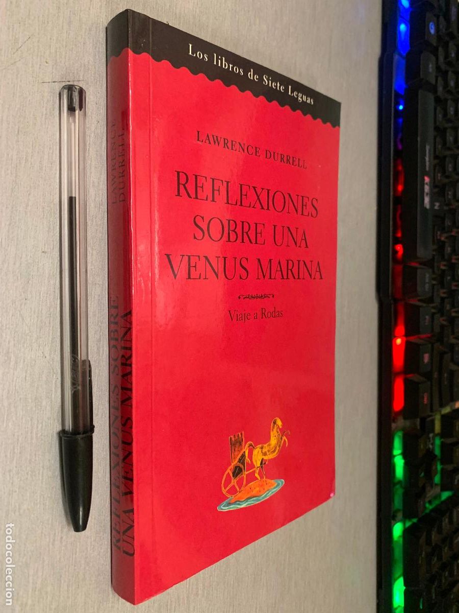 Libros de segunda mano: REFLEXIONES SOBRE UNA VENUS MARINA, VIAJE A RODAS / LAWRENCE DURRELL / LIBROS DE SIETE LEGUAS 2004