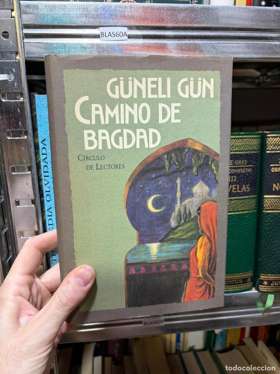 Libros de segunda mano: BLAS60A CAMINO DE BAGDAD &mdash; G&uuml;neli G&uuml;n &mdash; C&iacute;rculo de Lectores